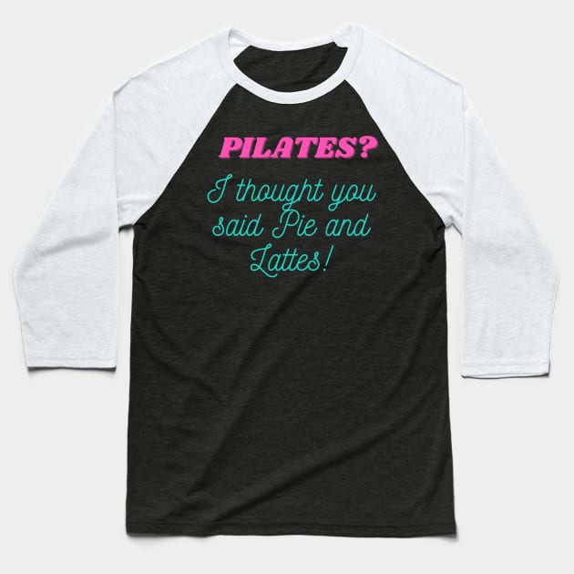 Pie and Lattes Baseball T-Shirt by Muse Designs